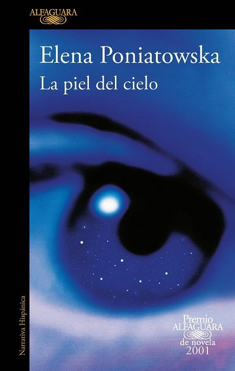 La piel del cielo (Premio Alfaguara de novela 2001) | 9788420475820 | Elena Poniatowska | Librería Castillón - Comprar libros online Aragón, Barbastro