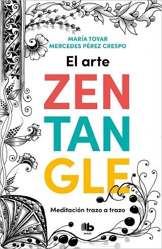 El arte Zentangle | 9788413142999 | Tovar, María/Pérez Crespo, Mercedes | Librería Castillón - Comprar libros online Aragón, Barbastro