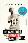 Los hombres que odian a las mujeres | 9788412619935 | Bates, Laura | Librería Castillón - Comprar libros online Aragón, Barbastro