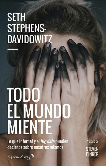 Todo el mundo miente | 9788494966804 | Stephens- Davidowitz, Seth | Librería Castillón - Comprar libros online Aragón, Barbastro