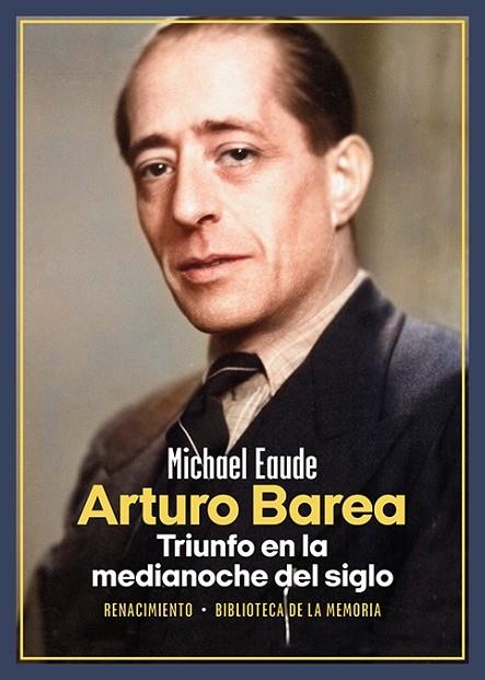 Arturo Barea. Triunfo en la medianoche del siglo | 9788419617750 | Eaude, Michael | Librería Castillón - Comprar libros online Aragón, Barbastro