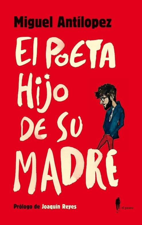 El poeta hijo de su madre | 9788412297324 | Antílopez, Miguel | Librería Castillón - Comprar libros online Aragón, Barbastro