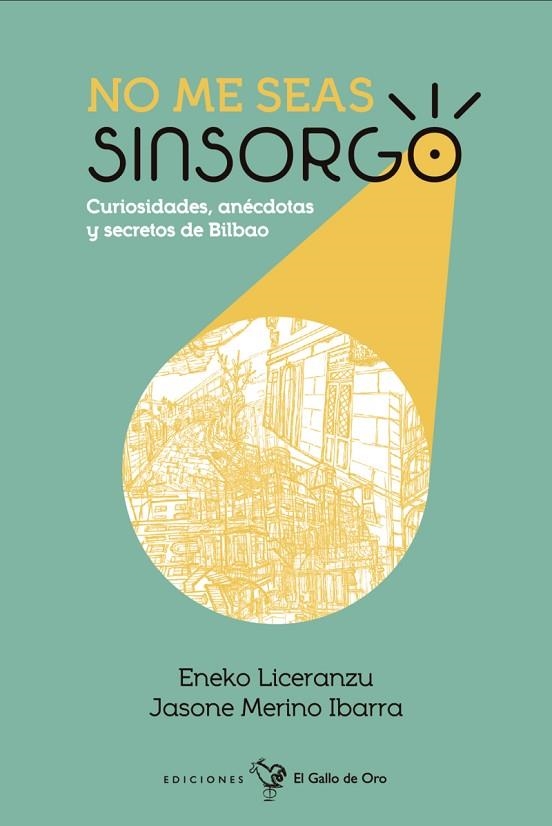 NO ME SEAS SINSORGO (3ªED) | 9788416575848 | Liceranzu, Eneko / Merino Ibarra, Jasone | Librería Castillón - Comprar libros online Aragón, Barbastro