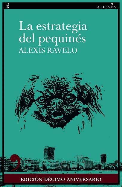 La estrategia del pequinés (10º aniversario) | 9788418584961 | Ravelo, Alexis | Librería Castillón - Comprar libros online Aragón, Barbastro