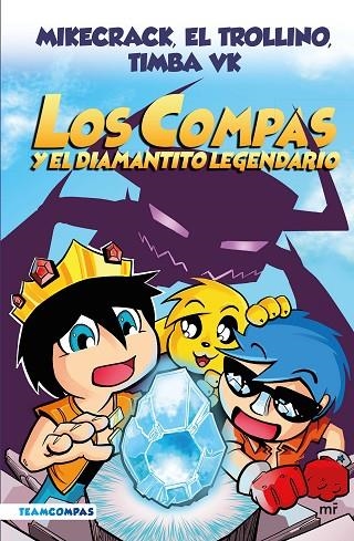 Compas 1. Los Compas y el diamantito legendario (edición a color) | 9788427050785 | Mikecrack, El Trollino y Timba Vk | Librería Castillón - Comprar libros online Aragón, Barbastro