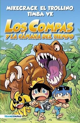 Compas 3. Los Compas y la cámara del tiempo (edición a color) | 9788427050808 | Mikecrack, El Trollino y Timba Vk | Librería Castillón - Comprar libros online Aragón, Barbastro