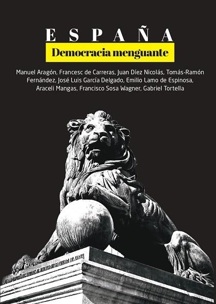 España democracia menguante | 9788409466528 | Manuel Aragón Reyes/Francesc de Carreras Serra;Juan Díez Nicolás;Tomás-Ramón Fernández Rodriguez;Jos | Librería Castillón - Comprar libros online Aragón, Barbastro