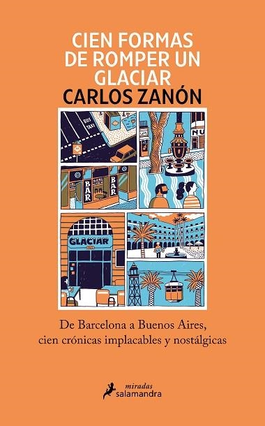 Cien formas de romper un glaciar | 9788418968969 | Carlos Zanón | Librería Castillón - Comprar libros online Aragón, Barbastro