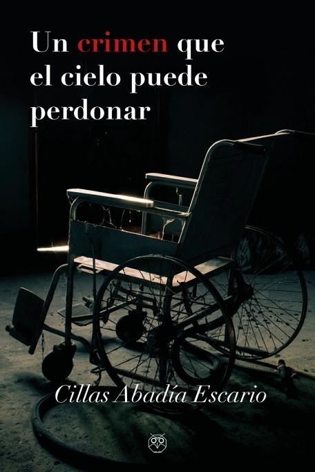 Un crimen que el cielo puede perdonar | 9788412561975 | Abadía Escario, Cillas | Librería Castillón - Comprar libros online Aragón, Barbastro