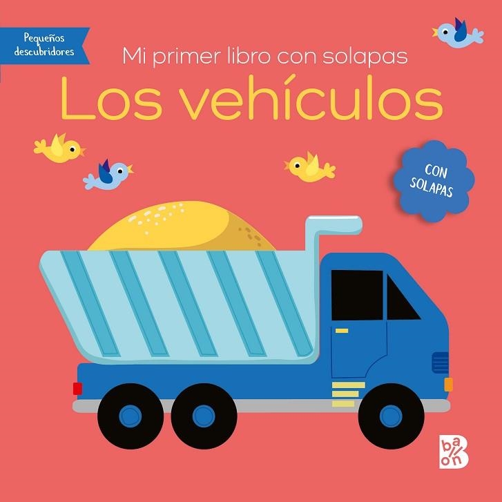 MI PRIMER LIBRO CON SOLAPAS-LOS VEHÍCULOS | 9789403231082 | BALLON | Librería Castillón - Comprar libros online Aragón, Barbastro