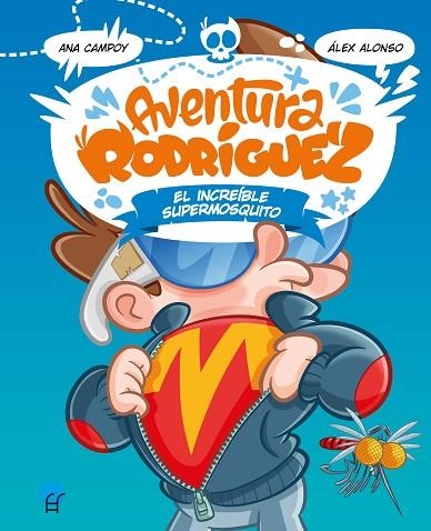 Aventura Rodríguez. El increíble supermosquito | 9788419472366 | Campoy, Ana | Librería Castillón - Comprar libros online Aragón, Barbastro