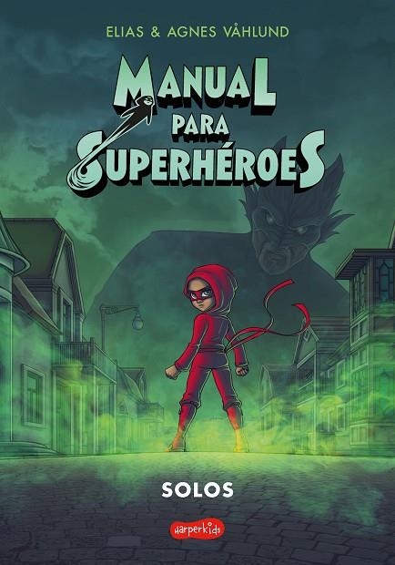 Manual para superhéroes 3: Solos | 9788418774645 | Våhlund, Elias | Librería Castillón - Comprar libros online Aragón, Barbastro