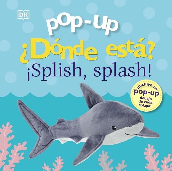 Pop-up. ¿Dónde está? ¡Splish, splash! | 9788469668078 | Sirett, Dawn | Librería Castillón - Comprar libros online Aragón, Barbastro