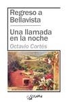 REGRESOA A BELLAVISTA ; UNA LLAMADA EN LA NOCHE | 9788417200800 | Cortés Oliveras, Octavio | Librería Castillón - Comprar libros online Aragón, Barbastro