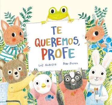 Te queremos, profe | 9788419607027 | Amavisca, Luis | Librería Castillón - Comprar libros online Aragón, Barbastro