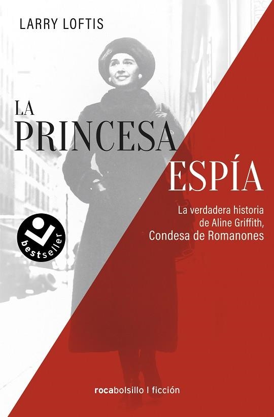 La princesa espía. La verdadera historia de Aline Griffith, Condesa de Romanones | 9788418850592 | Larry Loftis | Librería Castillón - Comprar libros online Aragón, Barbastro