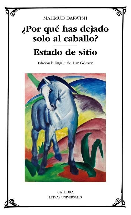 ¿Por qué has dejado solo al caballo?; Estado de sitio | 9788437645681 | Darwish, Mahmud | Librería Castillón - Comprar libros online Aragón, Barbastro