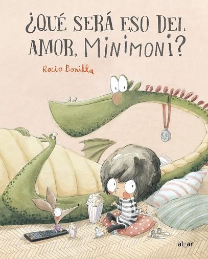 ¿Qué será eso del amor, Minimoni? | 9788491426332 | Bonilla, Rocio | Librería Castillón - Comprar libros online Aragón, Barbastro