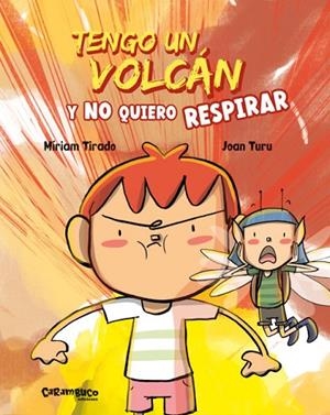 Tengo un volcán y no quiero respirar | 9788417766597 | Tirado, Míriam | Librería Castillón - Comprar libros online Aragón, Barbastro