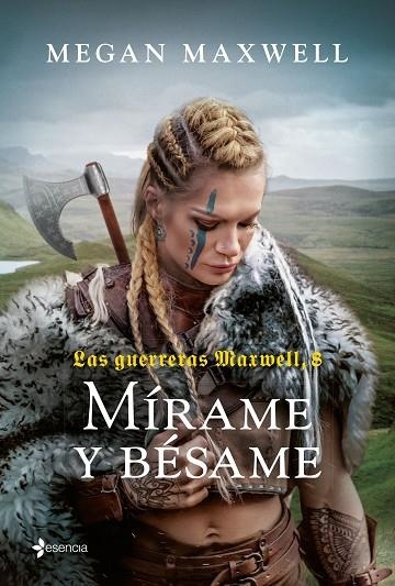 Las guerreras Maxwell, 8. Mírame y bésame | 9788408269144 | Maxwell, Megan | Librería Castillón - Comprar libros online Aragón, Barbastro