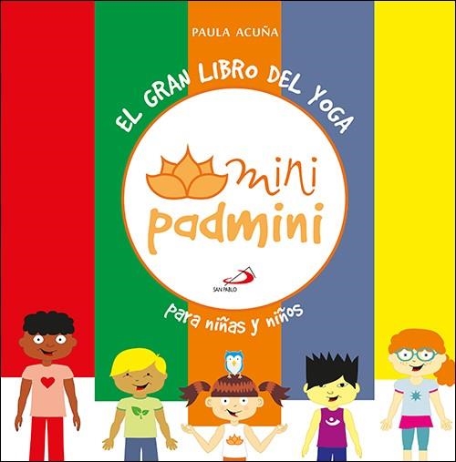 El gran libro del yoga para niños y niñas | 9788428556217 | Acuña Escuder, Paula | Librería Castillón - Comprar libros online Aragón, Barbastro