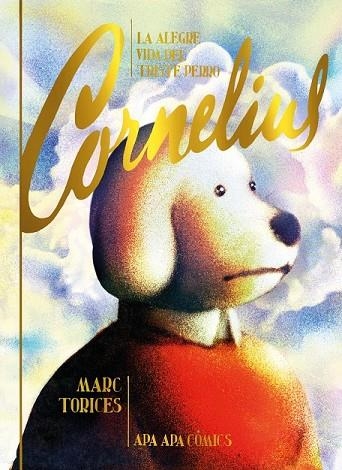 La alegre vida del triste perro Cornelius | 9788492615391 | Torices, Marc | Librería Castillón - Comprar libros online Aragón, Barbastro