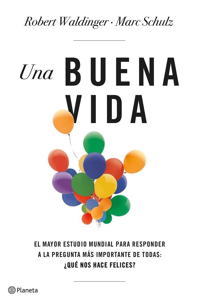 Una buena vida | 9788408266822 | Schulz, Marc/Waldinger, Robert | Librería Castillón - Comprar libros online Aragón, Barbastro