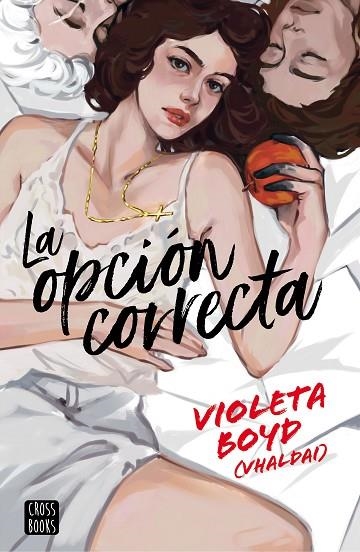 La opción correcta | 9788408267553 | Boyd, Violeta | Librería Castillón - Comprar libros online Aragón, Barbastro