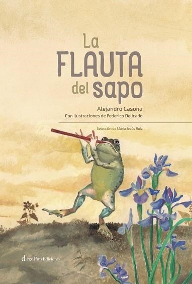 LA FLAUTA DEL SAPO | 9788412606423 | CASONA, ALEJANDRO ; DELICADO, FEDERICO | Librería Castillón - Comprar libros online Aragón, Barbastro