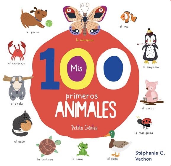 MIS 100 PRIMEROS ANIMALES | 9781773883410 | VV.AA. | Librería Castillón - Comprar libros online Aragón, Barbastro