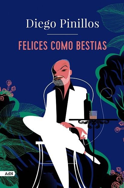 Felices como bestias (AdN) | 9788411481540 | Pinillos, Diego | Librería Castillón - Comprar libros online Aragón, Barbastro