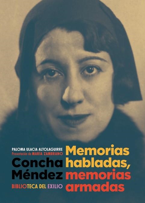 Concha Méndez. Memorias habladas, memorias armadas | 9788417266462 | Ulacia Altolaguirre, Paloma | Librería Castillón - Comprar libros online Aragón, Barbastro