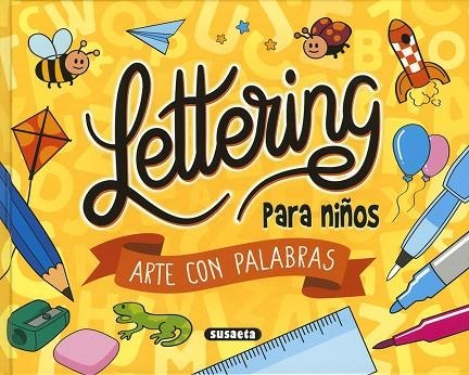 Lettering para niños. Arte con palabras | 9788467795707 | Susaeta, Equipo | Librería Castillón - Comprar libros online Aragón, Barbastro