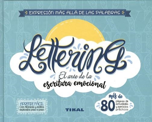 Lettering. El arte de la escritura emocional | 9788499285276 | Tikal, Equipo | Librería Castillón - Comprar libros online Aragón, Barbastro