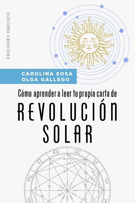 Cómo aprender a leer tu propia carta de revolución solar | 9788491119760 | Sosa, Carolina Susana/Gallego, Olga | Librería Castillón - Comprar libros online Aragón, Barbastro