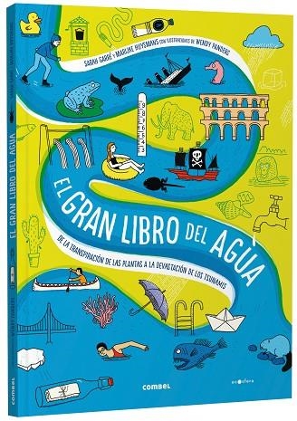 El gran libro del agua. De la transpiración de las plantas a la devastación de l | 9788491019251 | Garré, Sara ; Huysmans, Marijke | Librería Castillón - Comprar libros online Aragón, Barbastro