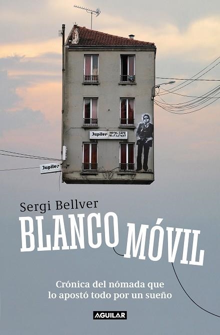 Blanco móvil | 9788403523784 | Sergi Bellver | Librería Castillón - Comprar libros online Aragón, Barbastro