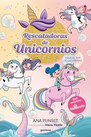 Rescatadoras de Unicornios 1 - Viaje al país de las sirenas | 9788419501295 | Ana Punset | Librería Castillón - Comprar libros online Aragón, Barbastro