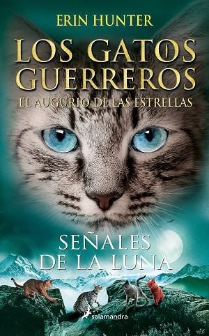 Los Gatos Guerreros | El augurio de las estrellas 4 - Señales de la luna | 9788418797392 | Erin Hunter | Librería Castillón - Comprar libros online Aragón, Barbastro