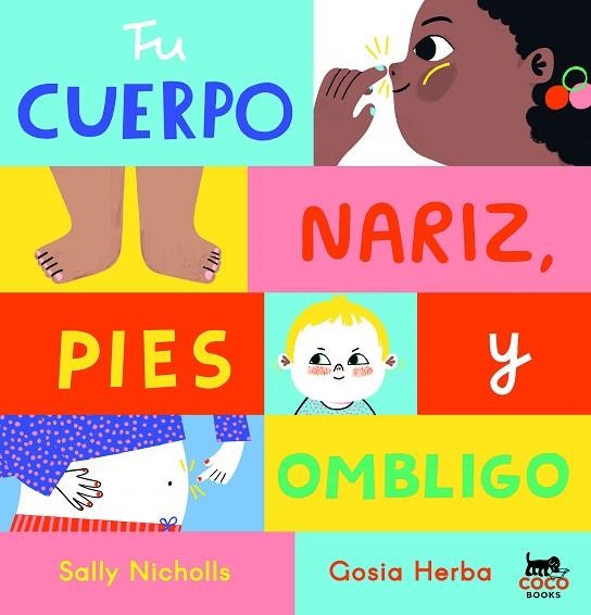 Tu cuerpo: Nariz, pies y ombligo | 9788412557053 | Nicholls, Sally | Librería Castillón - Comprar libros online Aragón, Barbastro