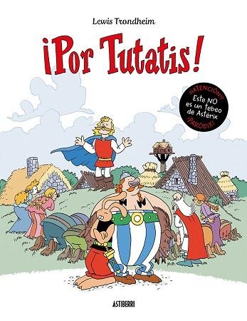 ¡Por Tutatis! | 9788418909900 | Trondheim, Lewis | Librería Castillón - Comprar libros online Aragón, Barbastro