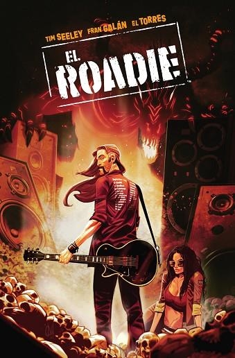 EL ROADIE | 9788467960884 | SEELEY, TIM ; GALAN, FRAN | Librería Castillón - Comprar libros online Aragón, Barbastro