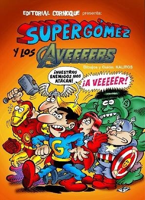 Supergómez y los Aveeeers | 9788412373844 | Errazu García "Kalitos", Carlos | Librería Castillón - Comprar libros online Aragón, Barbastro