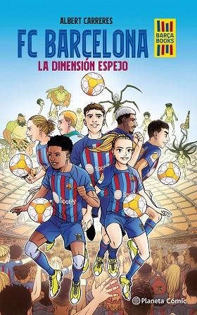 FC Barcelona : La dimensión espejo | 9788416401383 | Albert Carreres | Librería Castillón - Comprar libros online Aragón, Barbastro