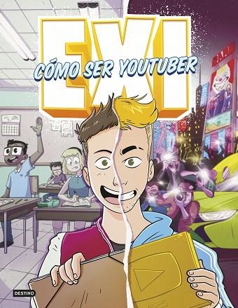 Exi : Cómo ser youtuber | 9788408253754 | Exi | Librería Castillón - Comprar libros online Aragón, Barbastro