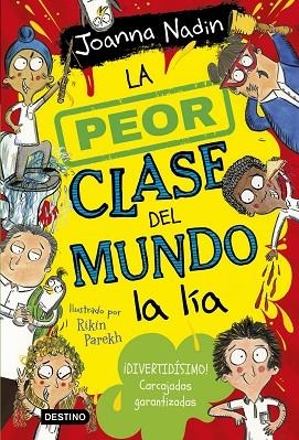 La peor clase del mundo 2 : La peor clase del mundo la lía | 9788408267072 | Nadin, Joanna | Librería Castillón - Comprar libros online Aragón, Barbastro