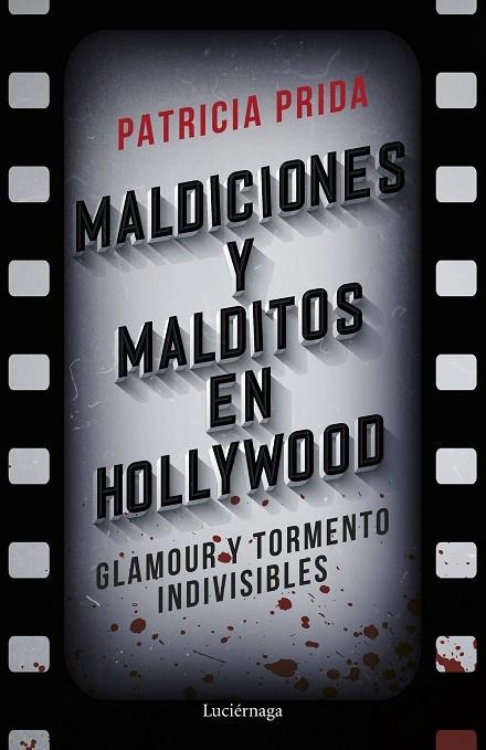 Maldiciones y malditos en Hollywood | 9788419164575 | Prida, Patricia | Librería Castillón - Comprar libros online Aragón, Barbastro