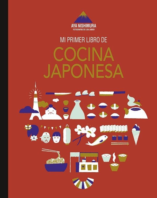 Mi primer libro de cocina japonesa | 9788419466433 | Nishimura, Aya ; Linder, Lisa | Librería Castillón - Comprar libros online Aragón, Barbastro