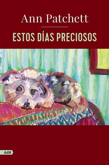 Estos días preciosos  (AdN) | 9788411482219 | Patchett, Ann | Librería Castillón - Comprar libros online Aragón, Barbastro