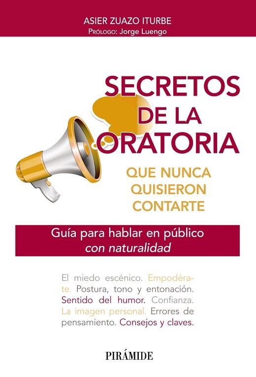 Secretos de la oratoria que nunca quisieron contarte | 9788436848014 | Zuazo, Asier | Librería Castillón - Comprar libros online Aragón, Barbastro